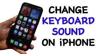How to Change Keyboard Sound on iPhone