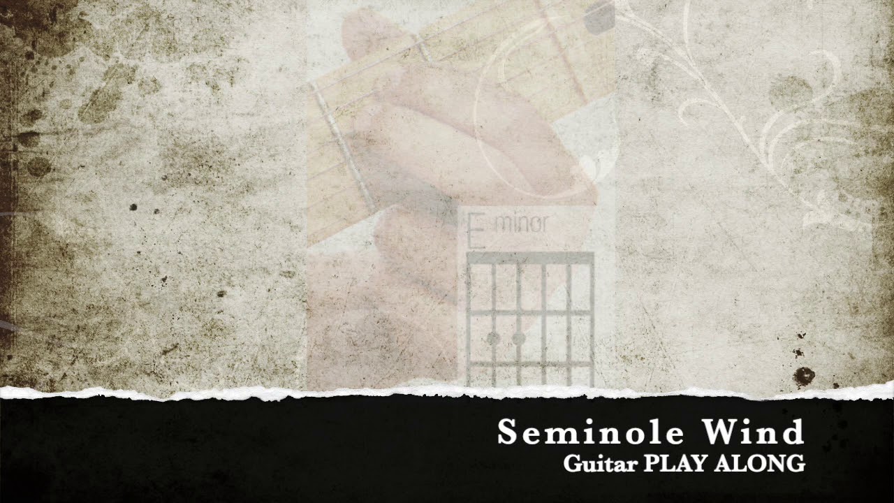 Seminole Wind Guitar PLAY ALONG YouTube Music