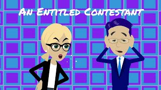 An Entitled Contestant On Tvpir