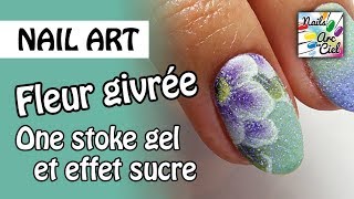 [Nail Art] Fleur givrée en One stroke gel et effet sucre