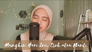 Mungkin Hari Ini Esok atau Nanti - Anneth Delliecia (Cover by Wani Annuar)