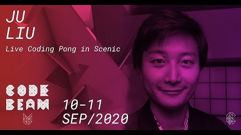 Live Coding Pong in Scenic | Ju Liu | Code BEAM V 2020