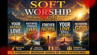 ❤️✝️SOFT WORSHIP 2026❤️✝️ @RehobothAltarMusic  screenshot 4