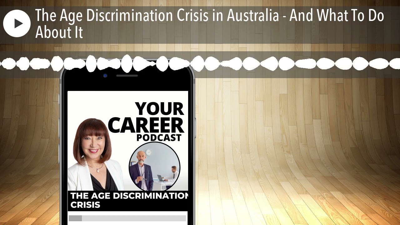 The Age Discrimination Crisis in Australia - And What To Do About It