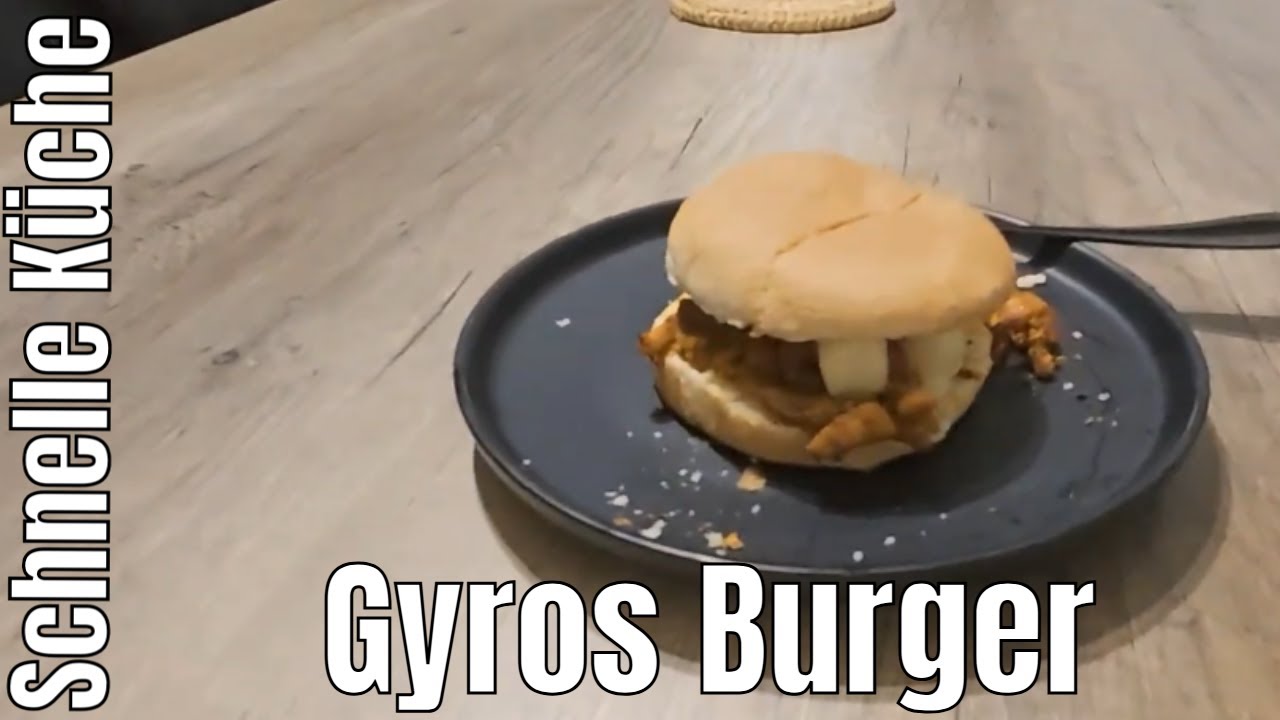 Schnelle Küche: Gyros Burger