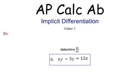 Implicit Differentiation | AP Calc AB 3.2.1(1)