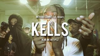 Kells - Hear Me Out Pt.2 Official Video