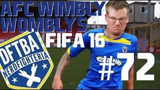 Radical Change or Slow Change: FIFA 16 Wimbly Womblys #72