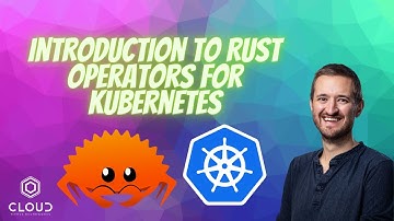 Introduction to rust operators for Kubernetes