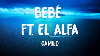 BEBÉ ft. El Alfa - Camilo 🛸