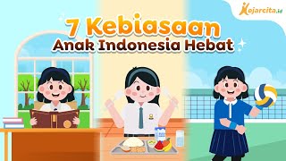 7 Kebiasaan Anak Indonesia Hebat