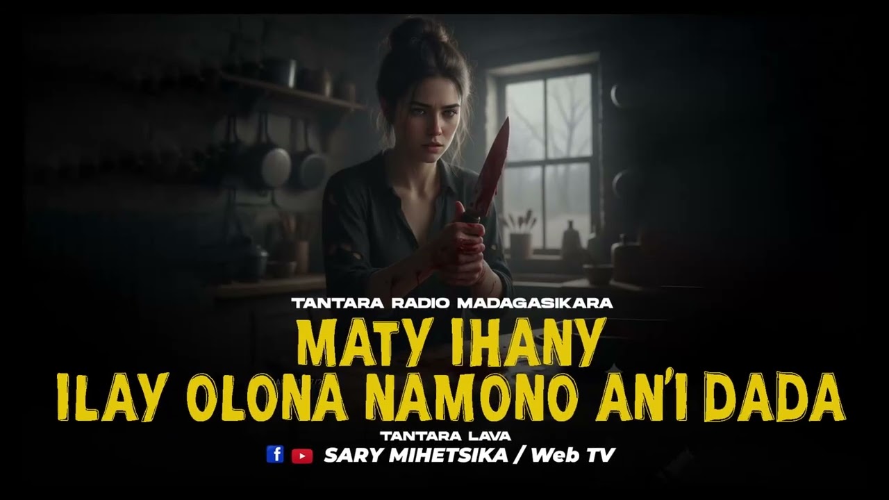TANTARA MALAGASY - MATY IHANY ILAY OLONA NAMONO AN'I DADA (Tantaran'i RADIO MADAGASIKARA) 