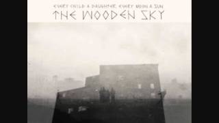 Video thumbnail of "The Wooden Sky - Child of the Valley"