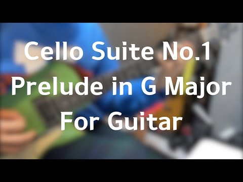 Cello suite no.1 prelude cover guitar - Bach sebastian johann