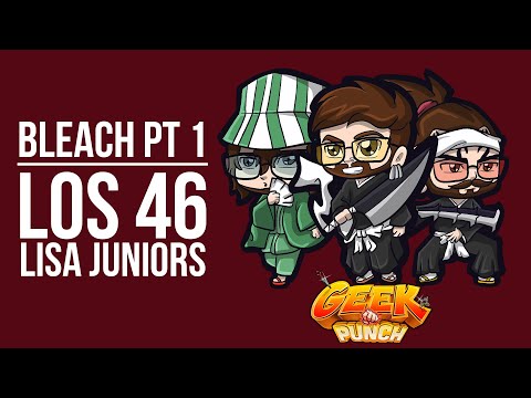 GEEK PUNCH - BLEACH PT 1 T2/Punch 77 "Los 46 Lisa Juniors"