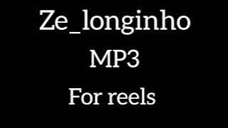 Ze_longuinho MP3 | promayankop ze longinho | ze longuinho | reels | instagram trending | #reels #