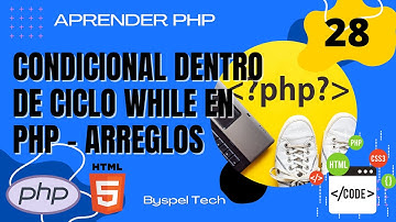 🐘 WHILE | IF ELSE PHP | WHILE loop with IF ELSE statement in PHP 🔔 CONDICIONAL dentro de un WHILE