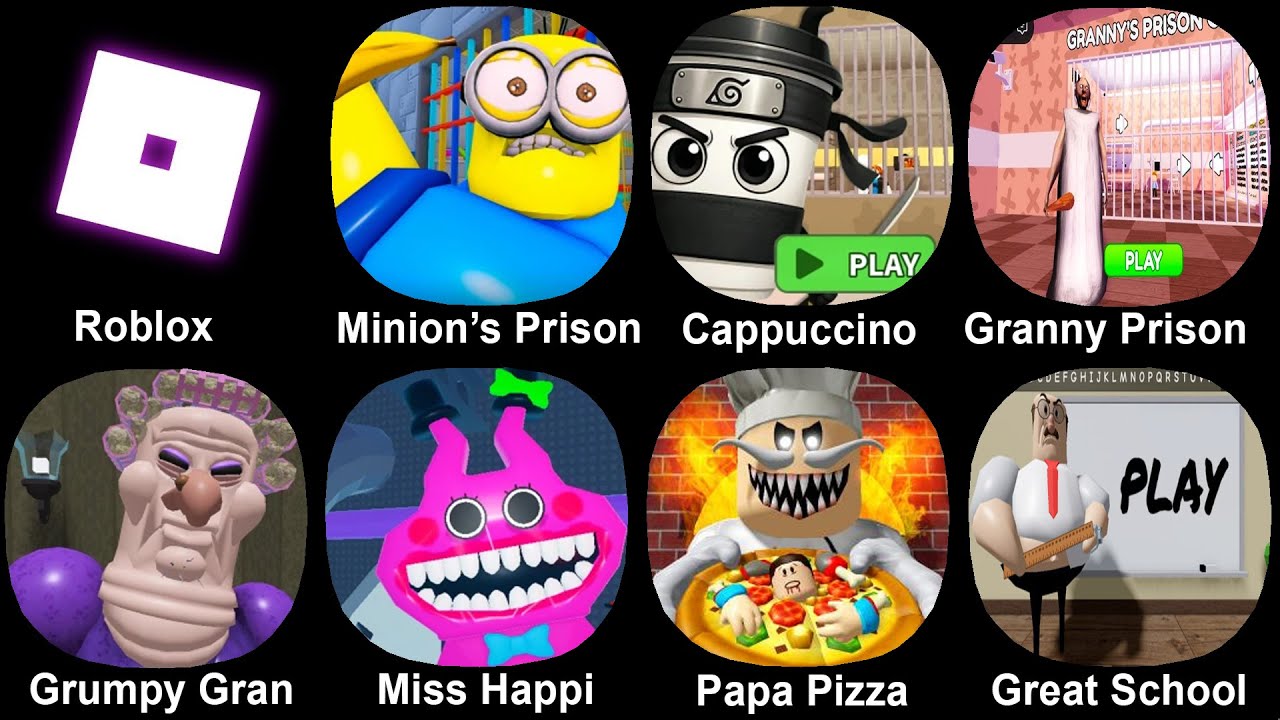 Roblox, Minion's Prison, Cappuccino Assassino, Granny Prison, Grumpy Gran, Miss Happy toyshop, Papa