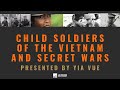 Child Soldiers of the Vietnam and Secret War