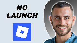 How To Fix Roblox Not Launching | Updated & Easy Method