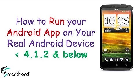 How to Run your Android Eclipse App on your Phone (USB Drivers and Settings)  4.1.2 and below