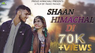 Shaan Himachal || New Himachali Song | Seema Choudhary | Film by Pakke Pahadi | Proud Himachali 2020