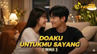 Doaku Untukmu Sayang – Lagu Romantis Menyentuh | Wali Band