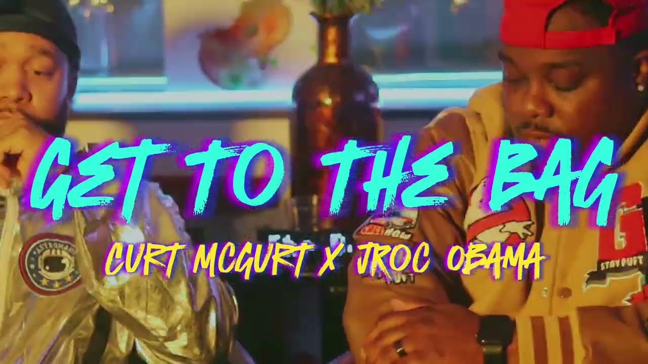 Curt McGurt x JRoc Obama - Get To The Bag (Official Music Video)