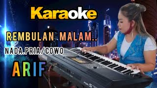 REMBULAN MALAM (KARAOKE HD) NADA PRIA.ARIEF