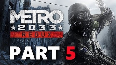Metro 2033 Redux Part 5 - Ghosts