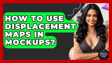 How To Use Displacement Maps In Mockups? - Graphic Design Nerd
