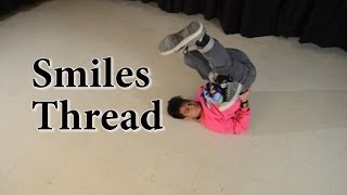 Our World Moves: Break Dance Move- Smiles Thread