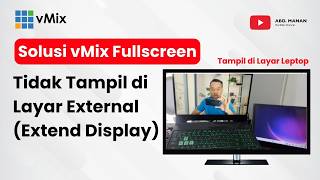 Cara Mengatasi Full Screen vMix Muncul di Layar Laptop (Bukan Monitor External) | Tutorial Lengkap