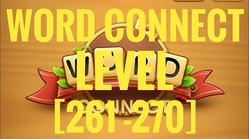 word connect 2021 level 261 , 262 , 263 , 264 , 265 , 266 , 267 , 268 , 269 , 270  #TKG #wordconnect