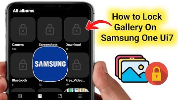 How to Lock Gallery on Samsung One Ui 7? Samsung Gallery Lock Settings