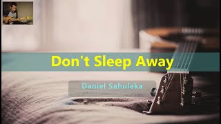 Don't Sleep Away the Night - Daniel Sahuleka ( Karaoke )