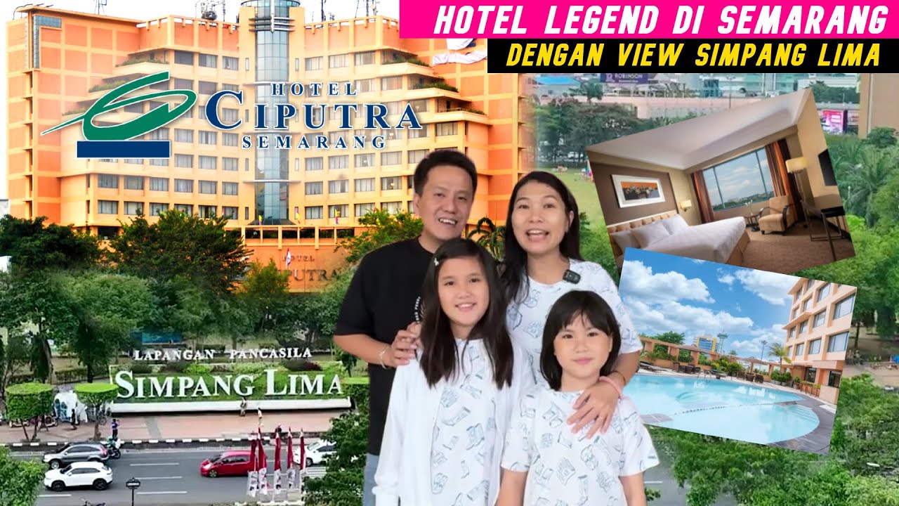 ALASAN HARUS NGINEP DIHOTEL INI SAAT DI SEMARANG, HOTEL CIPUTRA SEMARANG || JOVELYN MICHELLE FAMILY