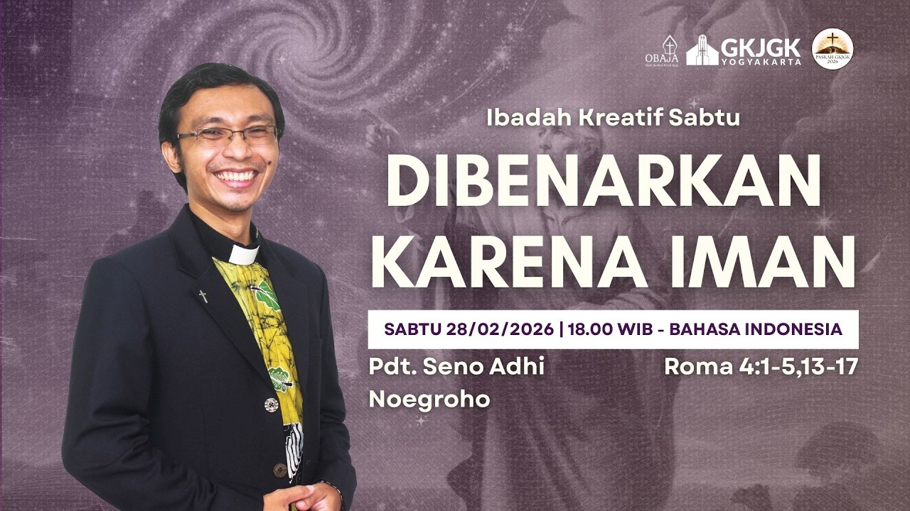IBADAH KREATIF SABTU, 28 FEBRUARI 2026 GKJ GONDOKUSUMAN (Pukul 18:00 WIB - Bahasa Indonesia)