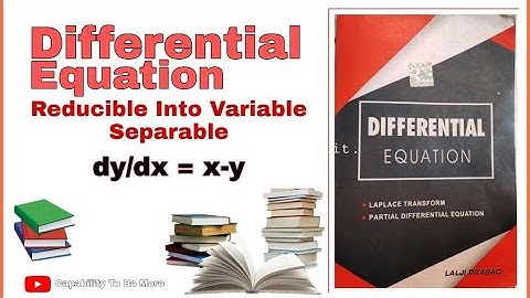 Differential Equation || Reducible into variable separable || dy/dx = x-y
