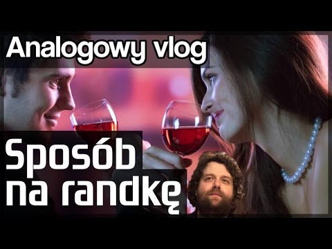 Analogowy Vlog #142 - Sposoby na pierwszą randkę