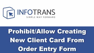 InfoTrans TMS - Creating Customer Cards from the Order Entry Form