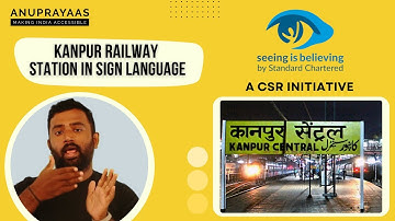 Kanpur Central Railway Station: Sign Language Guide | CSR Initiative By Standard Chartered Bank