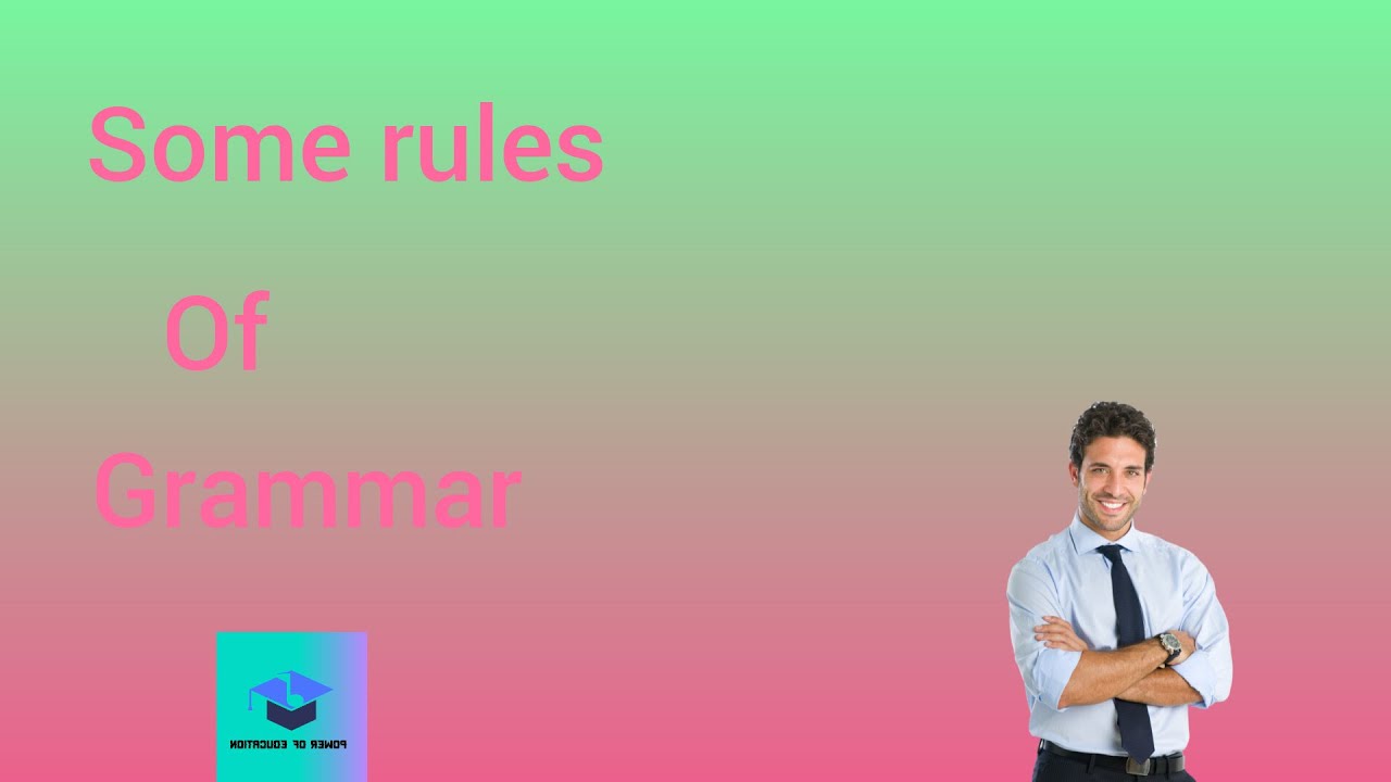 Some rules of Grammar - YouTube