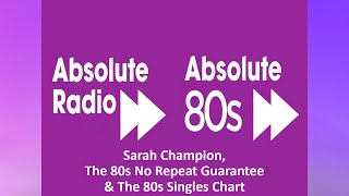 Sarah Champion, The 80s No Repeat Guarantee & The 80s Singles Chart AR & A80s
