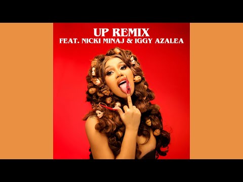 Cardi B – Up (feat. Nicki Minaj & Iggy Azalea) [MASHUP]