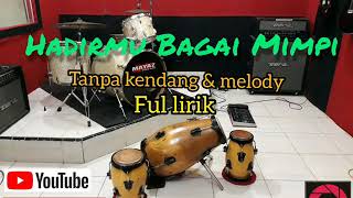 Hadirmu Bagai Mimpi  Cover Tanpa Kendang  Lirik Karaoke