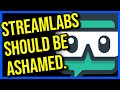 Streamlabs Are Complete Scumbags...