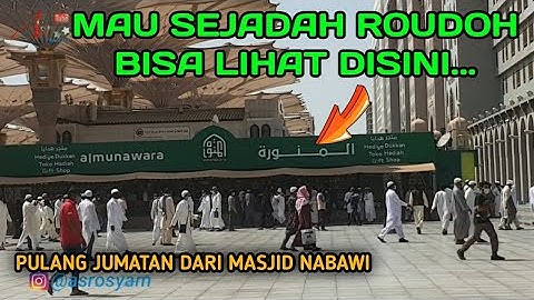 SEJADAH ROUDOH DI MASJID NABAWI || kota madinah
