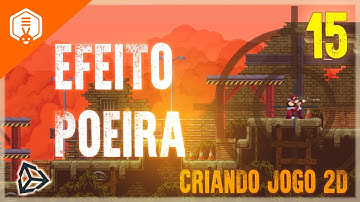 CRIANDO JOGO 2D NA UNITY [2020] #15 -  Efeito poeira