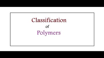 Class 12 Chemistry: Classification of polymers - Part 2